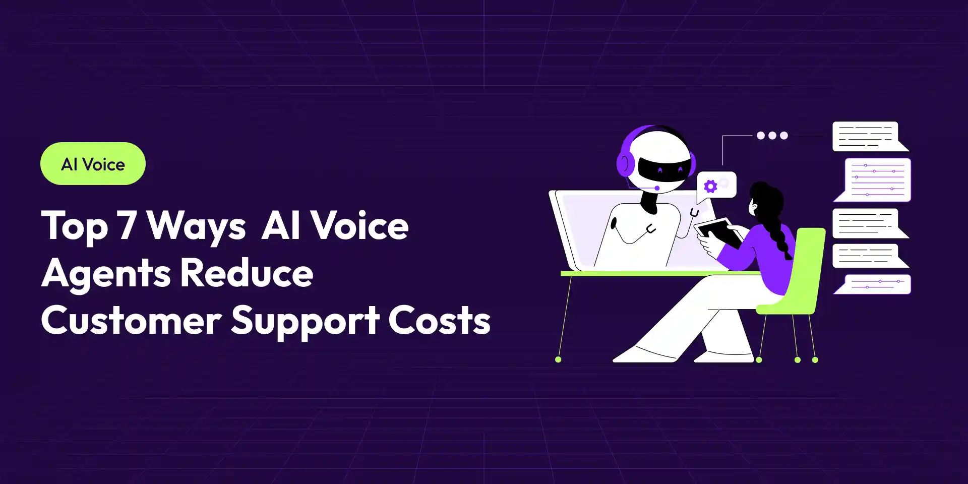 Top 7 Ways AI Voice Agents Reduce Customer Support Costs
