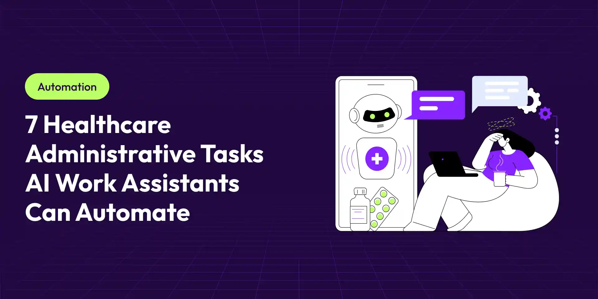 7 Healthcare Administrative Tasks AI Work Assistants Can Automate