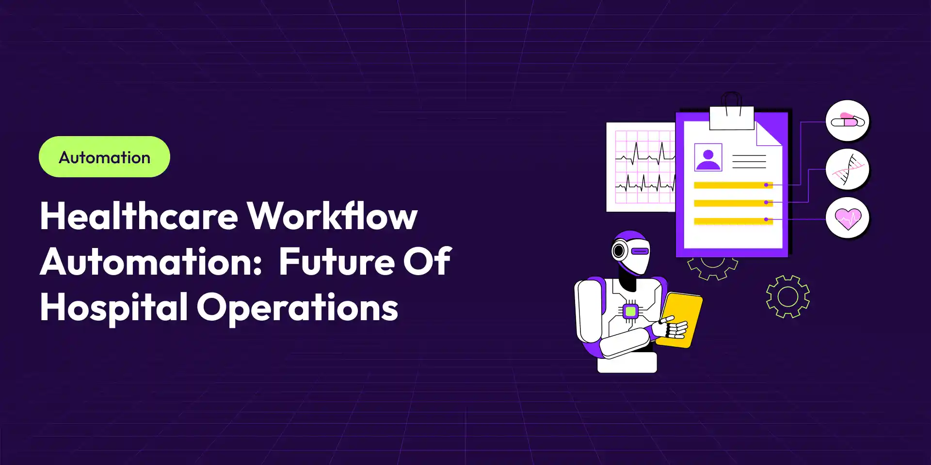 Healthcare Workflow Automation: The Future of AI-Driven Hospital Operations